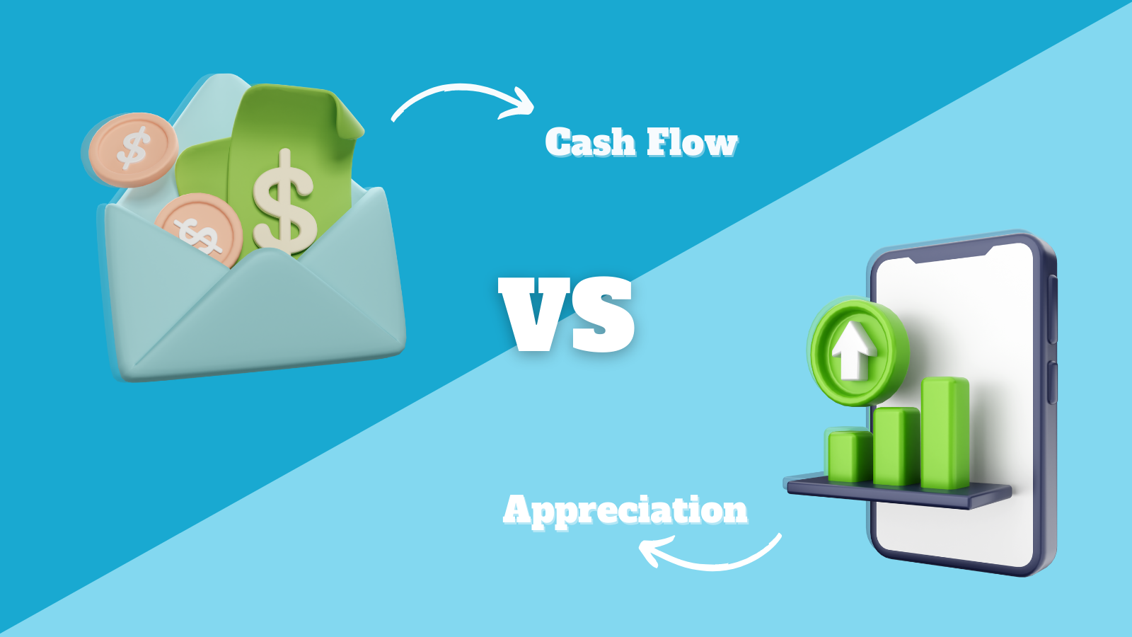 Is it better to invest for cash flow or appreciation?